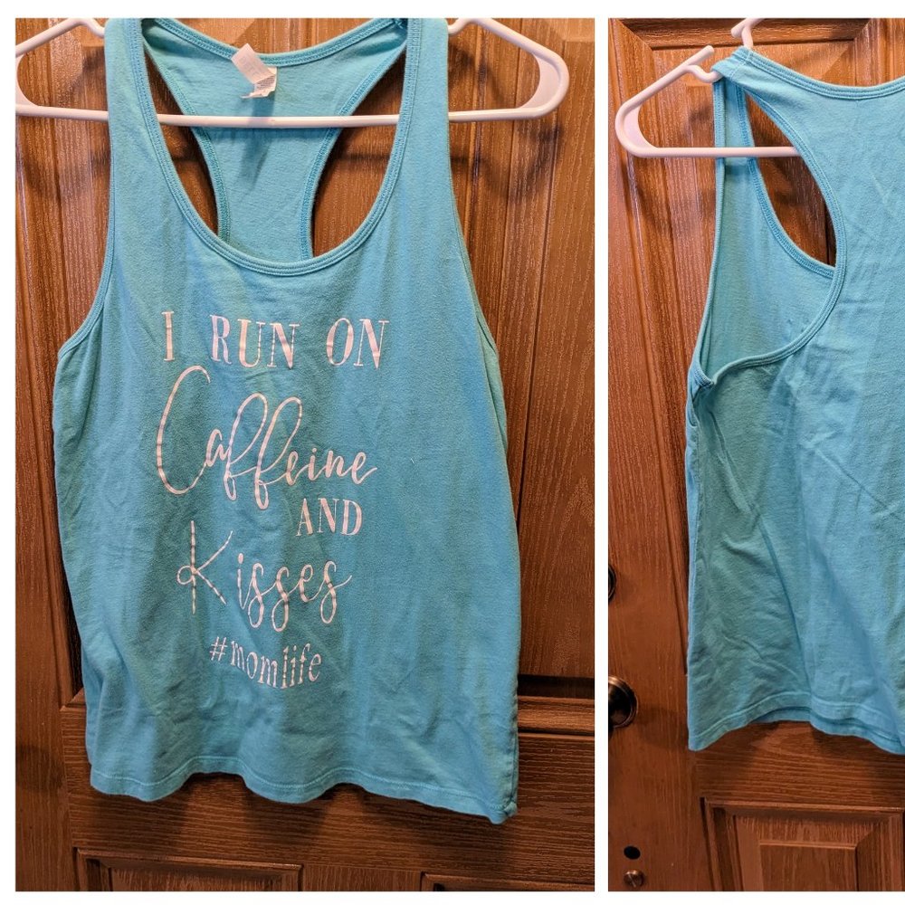 "I run on caffeine and kisses #momlife" Tank Top Size Large